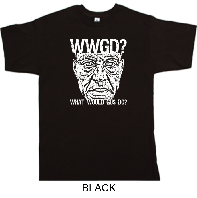 Gus Fring Breaking Bad WWGD tv t shirt