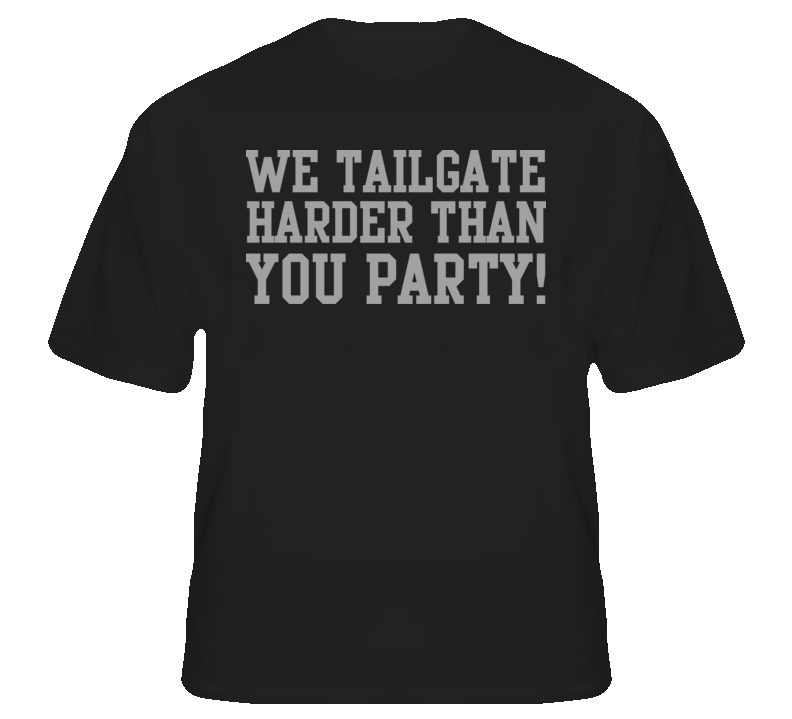 We Tailgate Harder Than You Party Sports Football Baseb