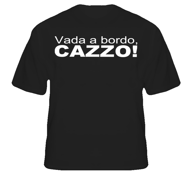 Vada A Bordo, Cazzo Italian Board Dammit Black T Shirt T shirt
