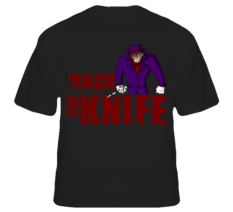 Mack The Knife Macheath German Opera Pop Music T Shirt T shirt