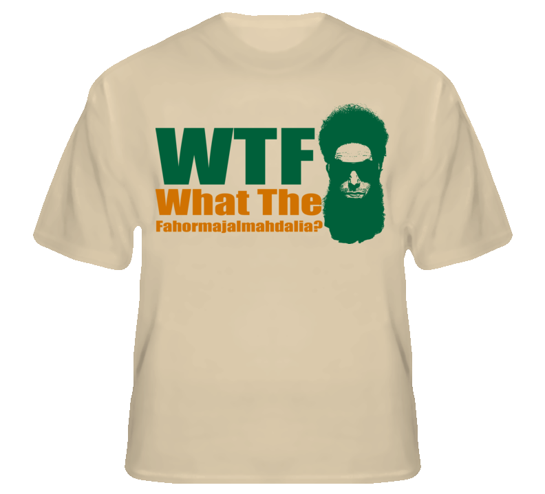 Wtf What The Fahormajalmahdalia Dictator Funny T Shirt T shirt