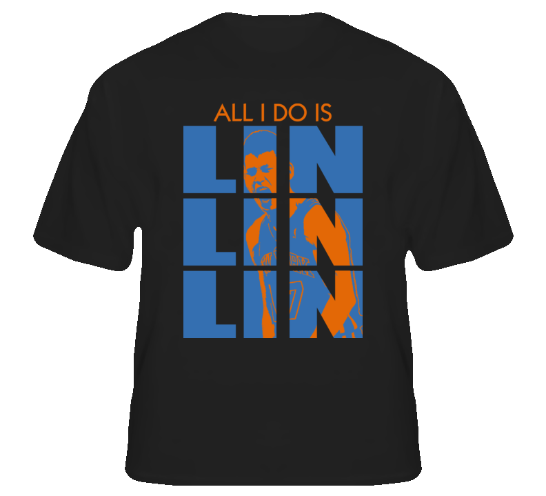 Jeremy Lin All I Do Ny Basketball Asian T Shirt T shirt