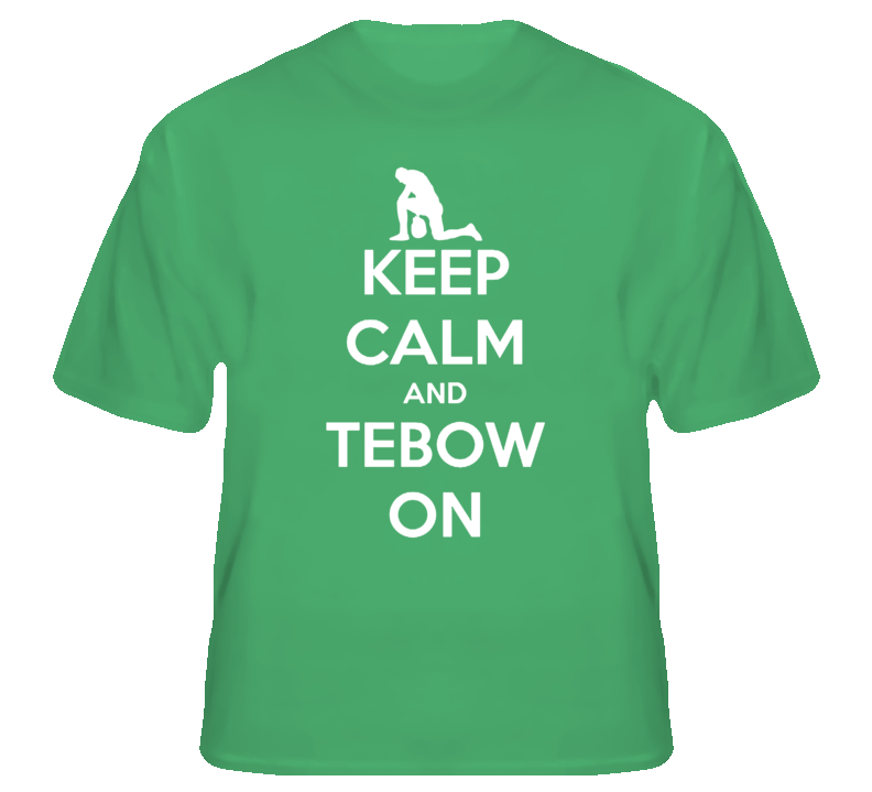 Keep Calm And Tebow On Football Sports T shirt