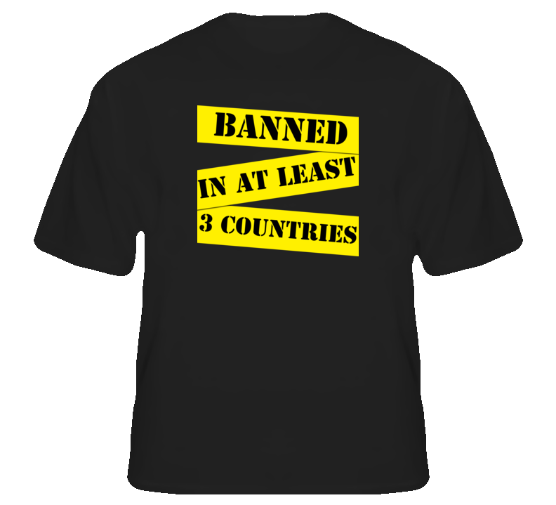 Banned in at least 3 countries funny club hip hop dance pop t shirt