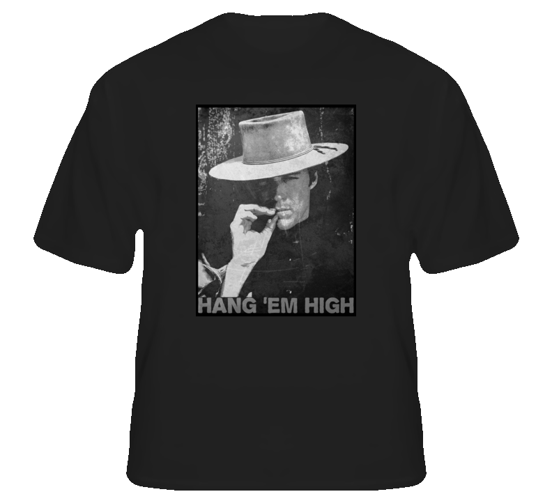 Hang em High Clint Eastwood spaghetti western cowboy movie t shirt