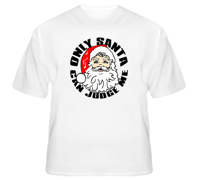 Only Santa can judge me funny Christmas gangster t shirt