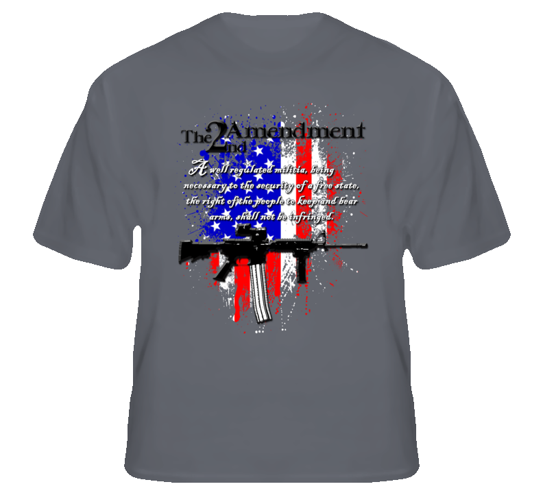 The 2nd Amendment Right to bear Arms USA Guns fan T shirt