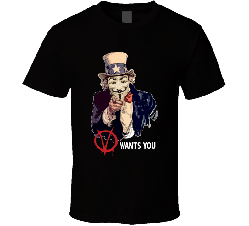 V Wants You Vendetta Fan Funny Uncle Sam T Shirt
