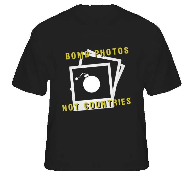 Bomb Photos Not Countries funny satire celebrity t shirt