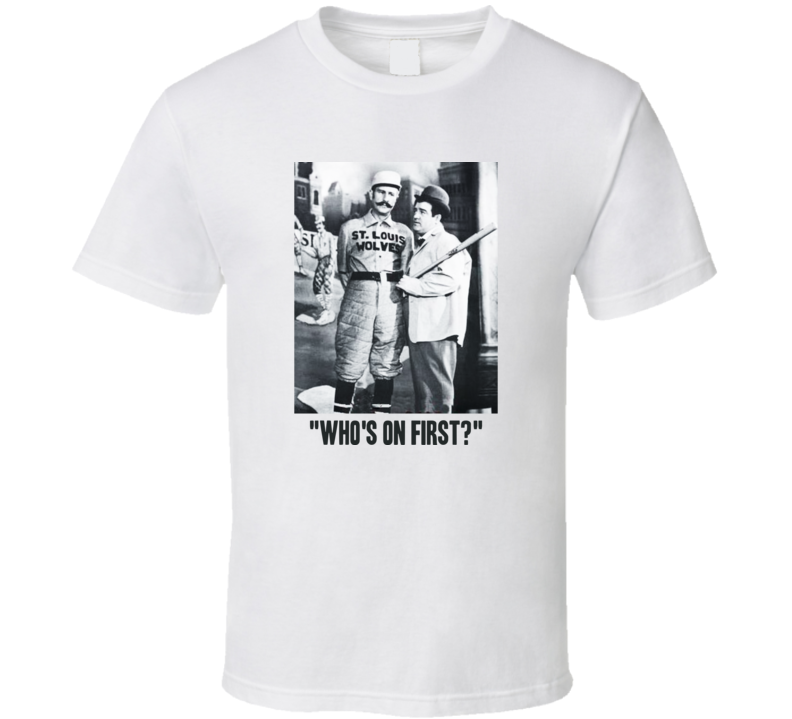 Who's On First Abbott & Costello Vintage Style Cool Fan T Shirt