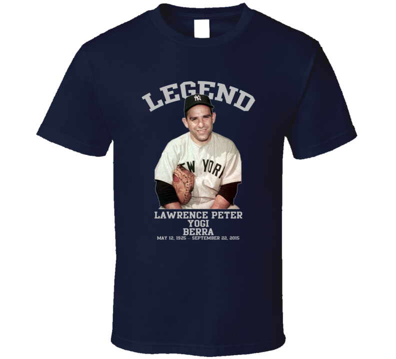 Yogi Berra Baseball Legend Rest In Peace Fans T Shirt
