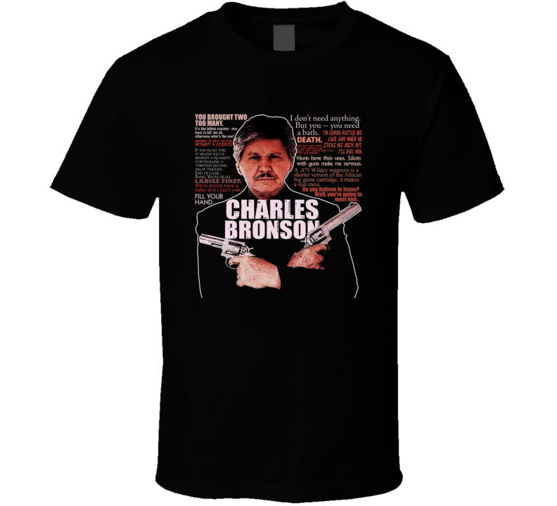 Charles Bronson Movie Quotes Legend Actor Fan T Shirt