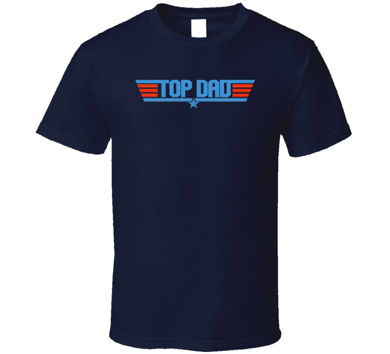 Top Dad Father's Day Gift Trending T Shirt