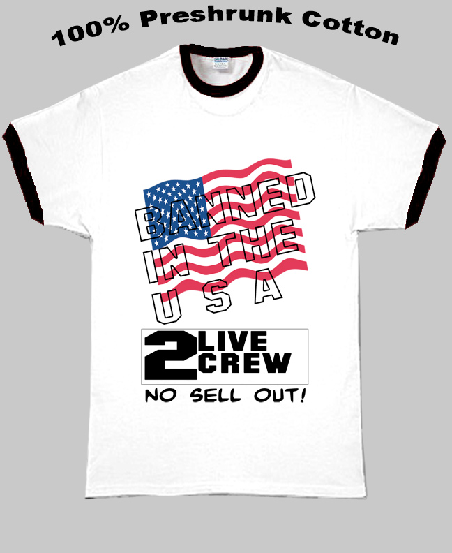 2 Live Crew Banned In The Usa T Shirt