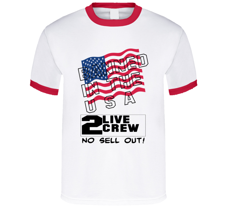 2 Live Crew Banned In The Usa T Shirt