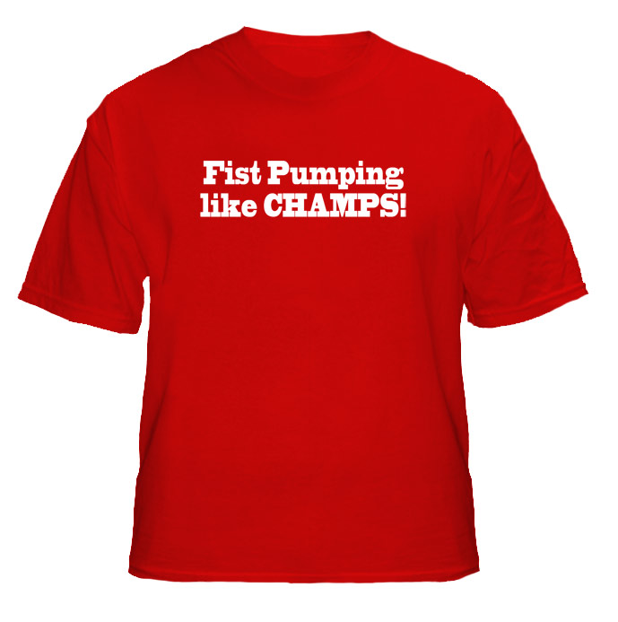 Jersey Shore Quote Fist Pumping Like Champs T Shirt 