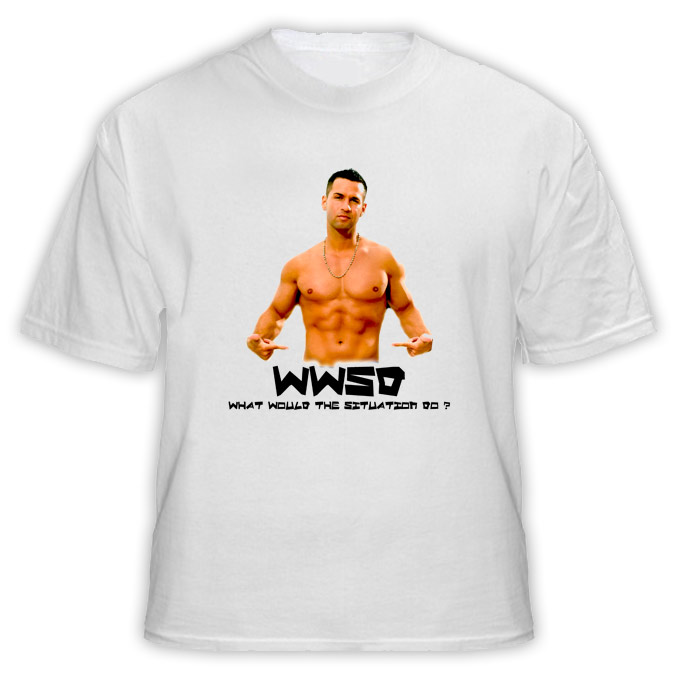 The Situation WWSD What Would The Situation Do Jersey Shore T Shirt 
