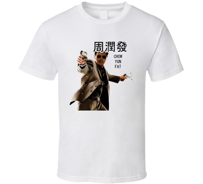 Chow Yun Fat Hong Kong Action Movie Name In Traditional Chinese T Shirt 