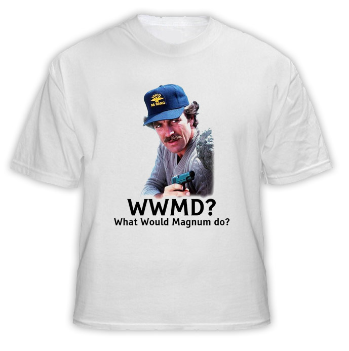 WWMD What Would Magnum Do TV Show Selleck T Shirt 