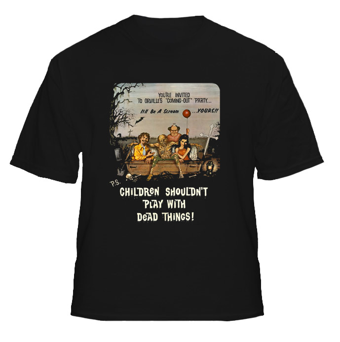 Children Shouldn't Play With Dead Things T Shirt 
