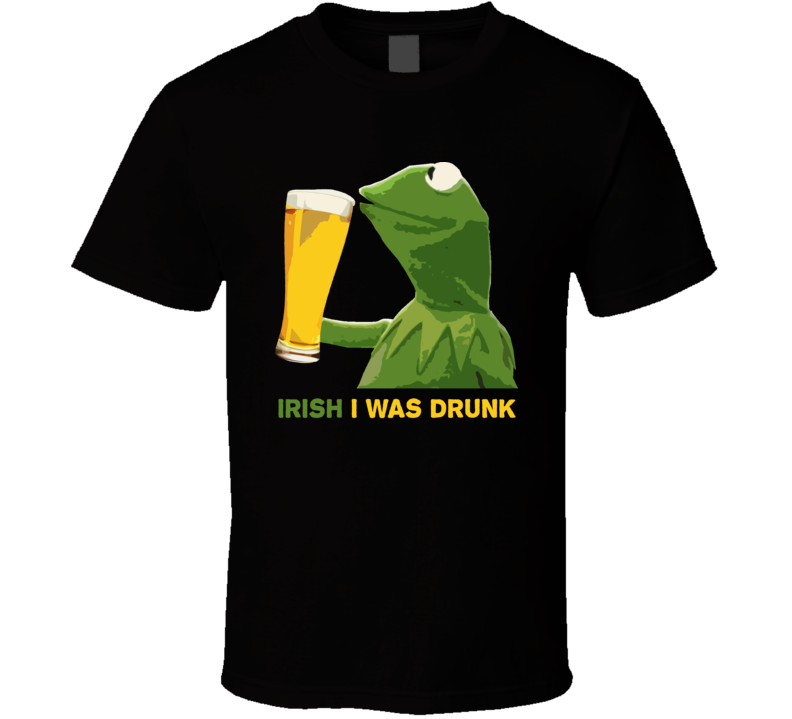 Kermit The Frong Irish I Was Drunk Funny Parody Muppets Fan T Shirt