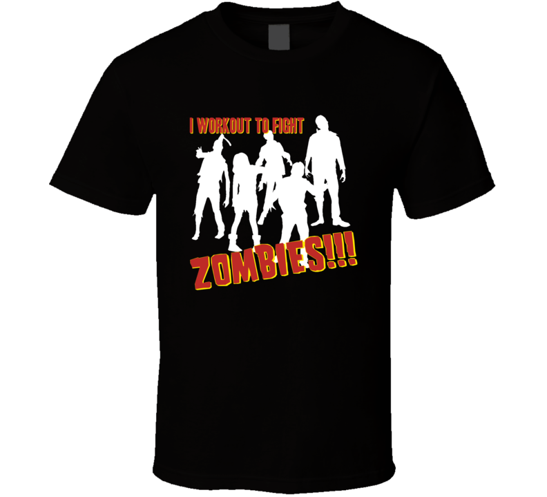 Workout to Fight Zombies Gym Weights Funny Parody T Shirt