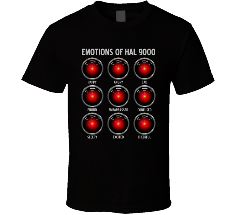Hal Emotions Funny 2001 2010 Parody Movie Fan T Shirt