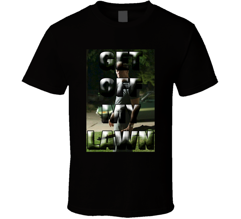 Gran Torino Walt Kowalski Get Off My Lawn Quote Funny Parody Movie Fan T Shirt
