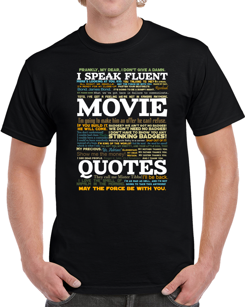 I Speak Fluent Movie Quotes Funny Cool Parody Fan T Shirt