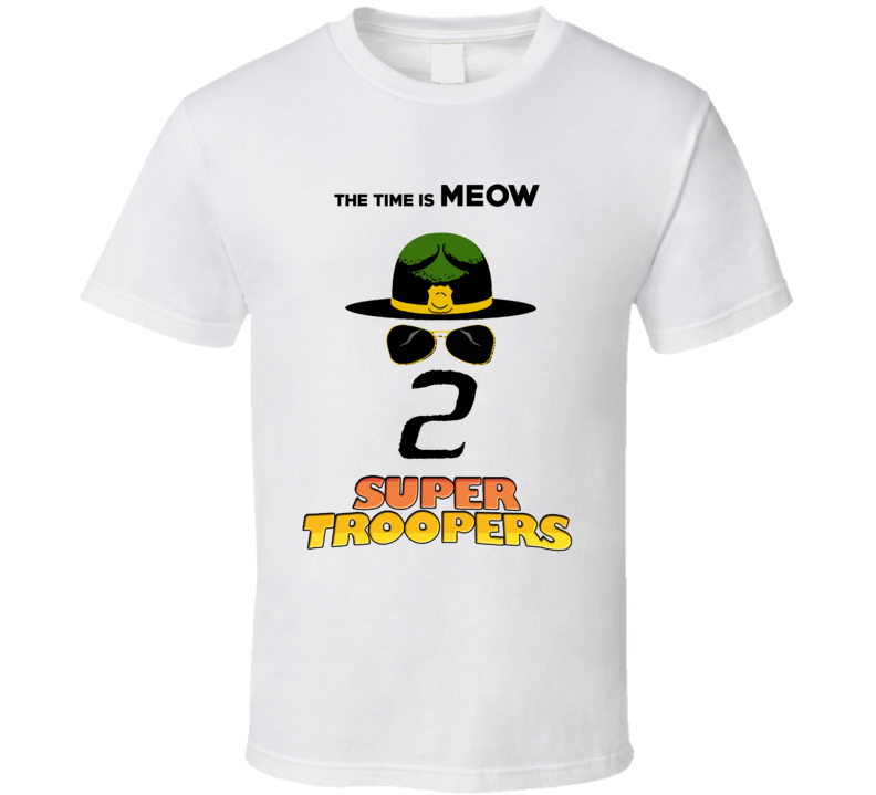 Super Troopers 2 Funny Movie Classic Parody Fan T Shirt