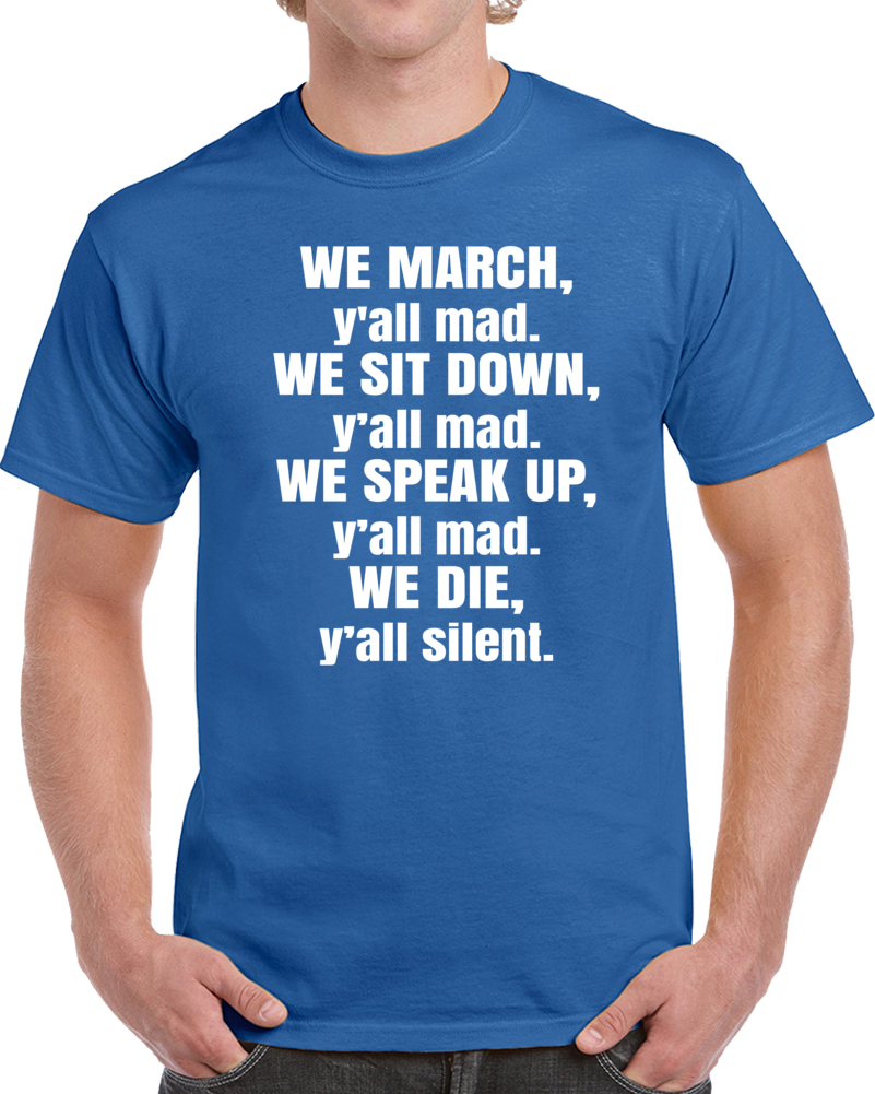 Black Lives Matter We March Quote Protest Blm T Shirt