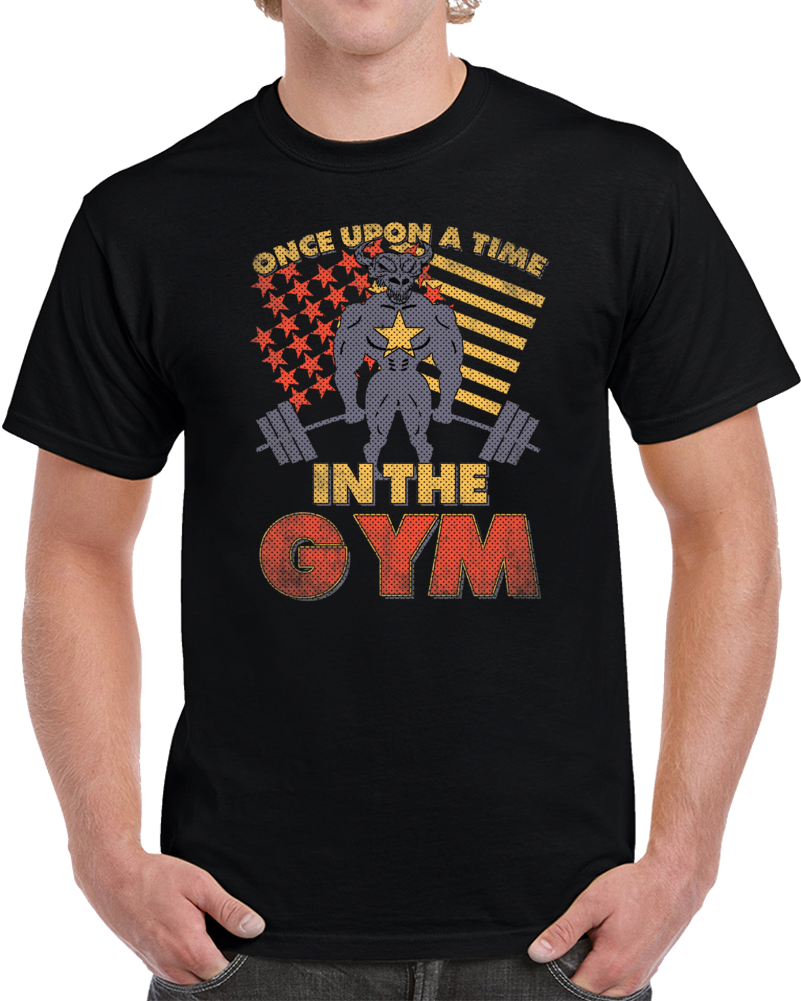 Once Upon A Time In The Gym Deadlifts Workout T Shirt