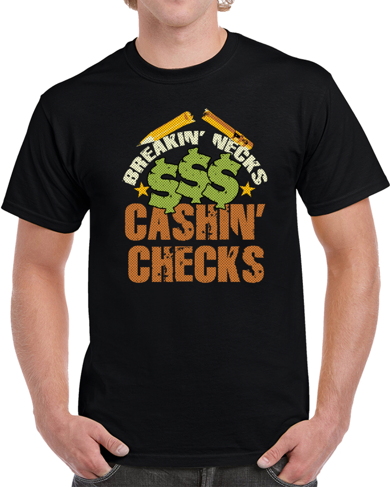 Breakin' Necks Cashin' Checks Funny Mma Trending Funny T Shirt