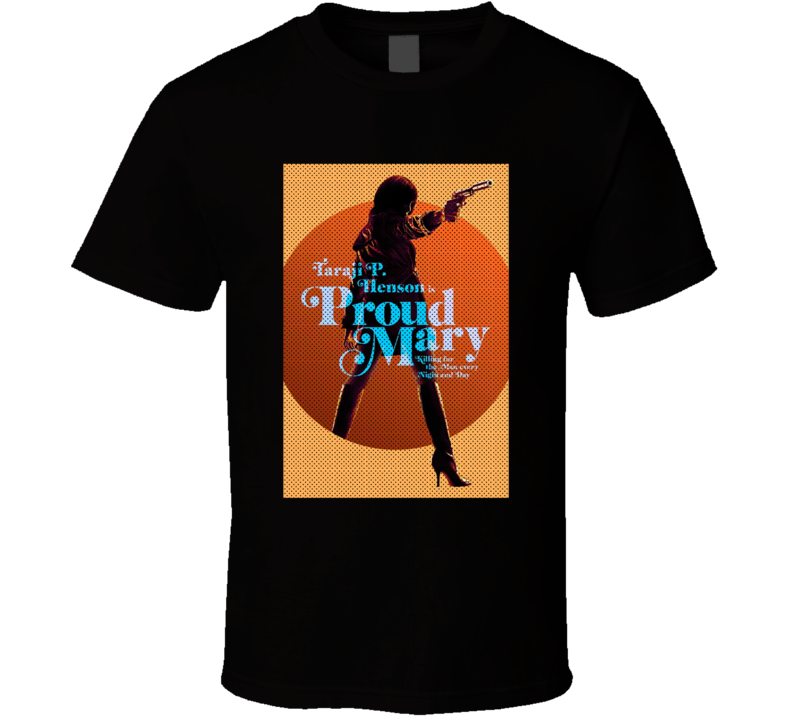 Proud Mary Taraji P Henson Movie Cool 70s Style Blaxploitation Fan Alt T Shirt