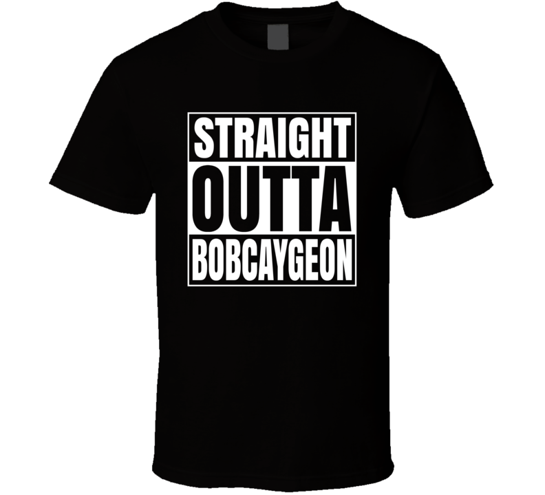 Straight Outta Bobcaygeon Gord Tragically Hip Fan T Shirt
