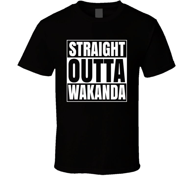 Straight Outta Wakanda Black Panther Superfan Movie Cool T Shirt