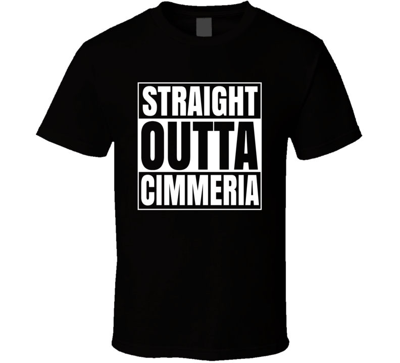 Cimmeria Straight Outta Conan Funny Parody Superfan Cool T Shirt