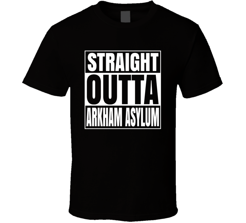 Straight Outta Arkham Asylum Batman Comic Superfan Cool T Shirt