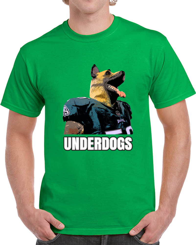 Philly Eagles Underdogs Football Super Fan T Shirt