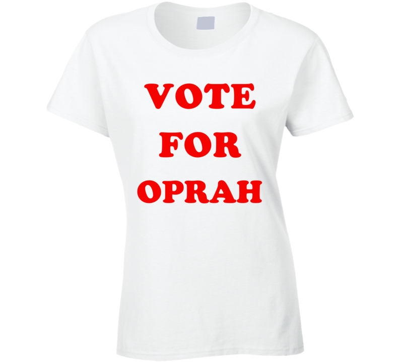 Vote For Oprah President Usa Liberal 2020 T Shirt
