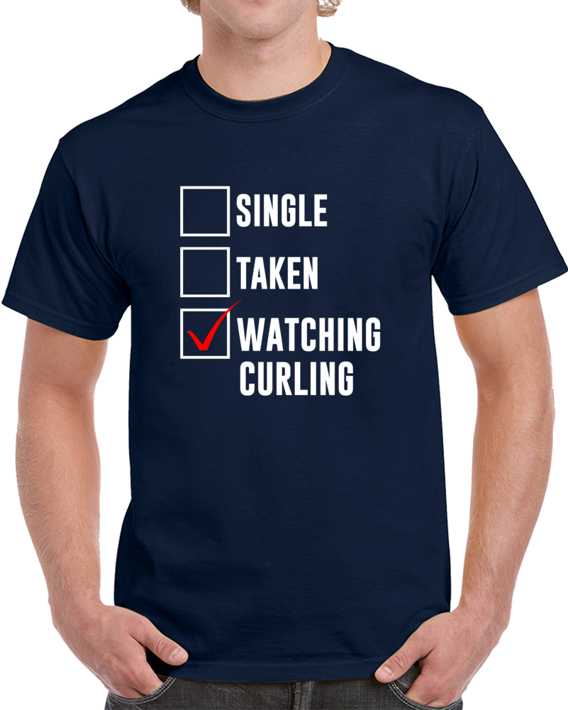 Single Taken Watching Curling 2018 Winter Olympics Fan T Shirt