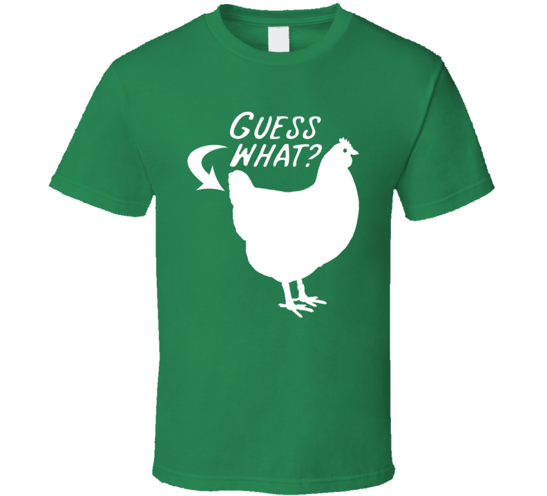 Guess What Chicken Butt Funny Parody Cool T Shirt