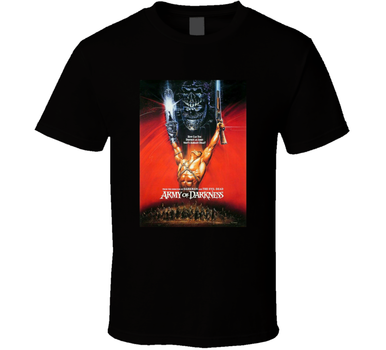 Army Of Darkness Evil Dead Ash Movie Cool Super Fan Horror T Shirt