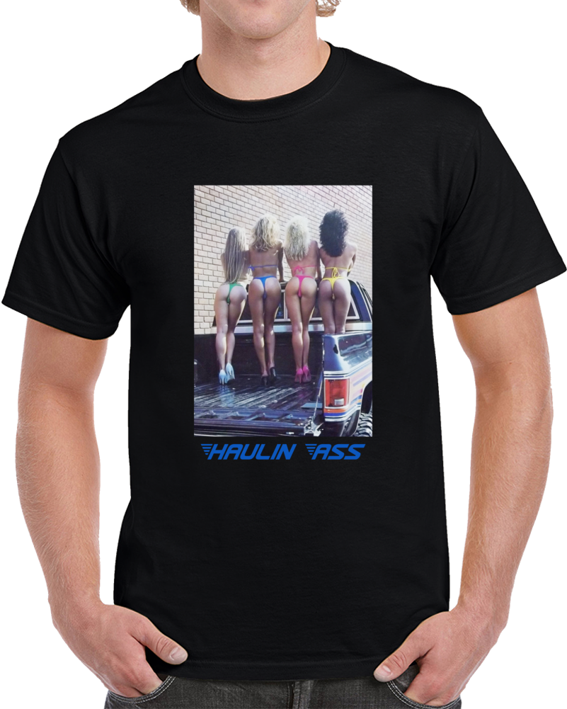 Haulin A$$ 80s Retro Pinup Poster Cool Fan T Shirt