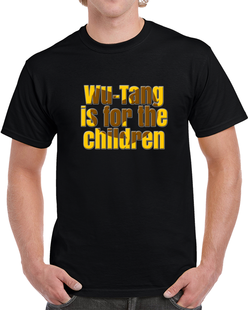 Wu Tang Is For The Children Rap Hip Hop New York Music T Shirt