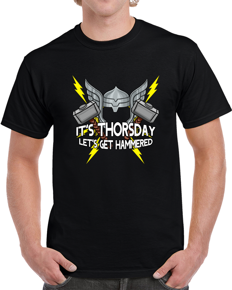 It's Thorsday Let's Get Hammered Funny Thor Norse God Funny Viking T Shirt