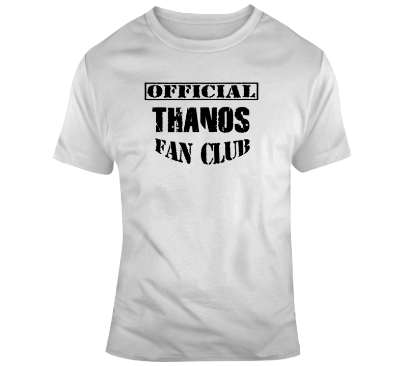Official Thanos Fan Club Parody Avengers Movie Fan T Shirt