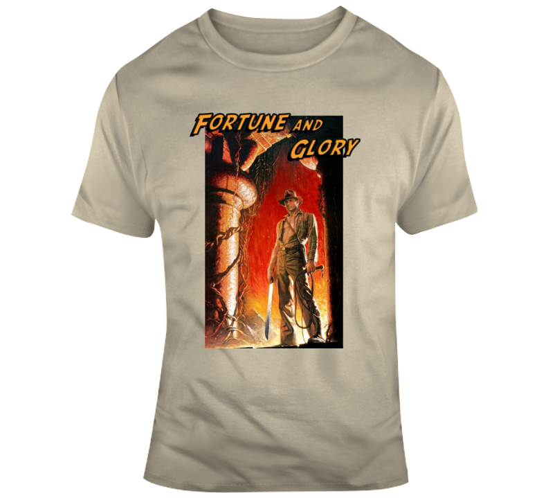 Fortune & Glory Indiana Jones Quotes Doom Movie Parody Fan T Shirt