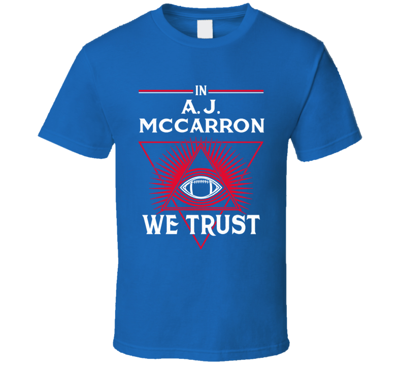 In Aj Mccarron We Trust Football Buffalo Fan T Shirt