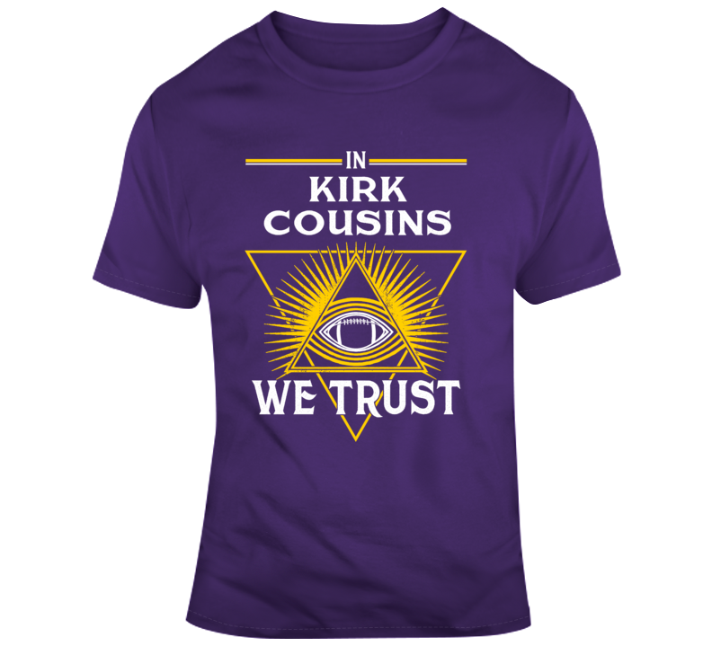 In Kirk Cousins We Trust Minnesota Football Parody Fan Gear T Shirt